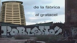 POBLENOU DE LA FÀBRICA AL GRATACEL DOCUMENTAL 2006 [upl. by Yesnyl]