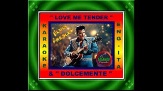 LOVE ME TENDER  DOLCEMENTE – KARAOKE – ENGLISH amp ITALIANO  ELVIS PRESLEY [upl. by Jazmin]