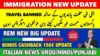 New Italian Govt Big Updates  REM  Cashback  Immigration Good News  Italian News in Urdu  Italy [upl. by Nothsa164]