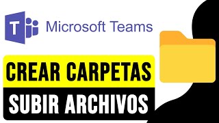 Cómo CREAR CARPETAS y SUBIR ARCHIVOS en TEAMS 2024  Adjuntar Archivos en Microsoft Teams [upl. by Salba]