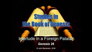 Genesis 26 Interlude in a Foreign Palace [upl. by Eneluqcaj]