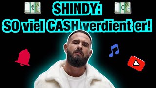 💶 SHINDY SO viel CASH verdient er 💶 [upl. by Nagap263]