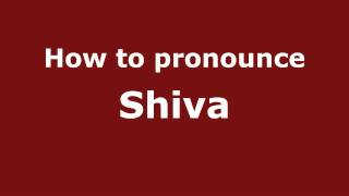 Pronounce Names  How to Pronounce Shiva [upl. by Loos]