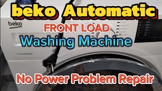 BECO AUTOMATIC FRONT LOAD WASHING MACHINE NO POWER PROBLEM REPAIR [upl. by Bogoch]