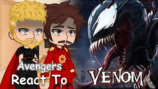 Avengers react to Venom  Peter Parker  Full Video [upl. by Aileduab]