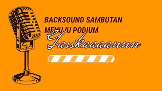 Backsound Sambutan Menuju Podium  S Official [upl. by Leinehtan]