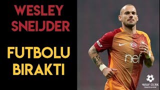 Wesley Sneijder Futbolu Bıraktı [upl. by Inaffets]