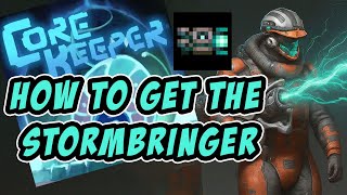 How to Get Stormbringer  Full Equipment List  Core Keeper 10 [upl. by Cash166]