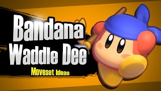 Bandana Waddle Dee Super Smash Bros MOVESET IDEAS [upl. by Egroeg]