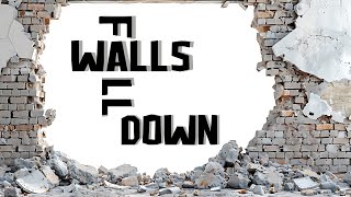 quotWalls Fall Downquot Part 1 [upl. by Puri]