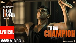 Chandu Champion Tu Hai Champion Lyrics Kartik Aaryan  Pritam Arijit Singh Amit IP Singh [upl. by Meli486]