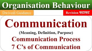 Communication meaning Communication Process 7c of Communication Organisational Behaviour OB [upl. by Burger475]