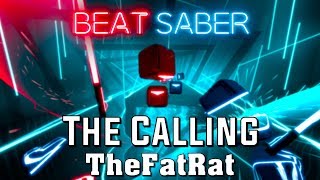 The Calling  TheFatRat  Beat Saber [upl. by Llennahc]