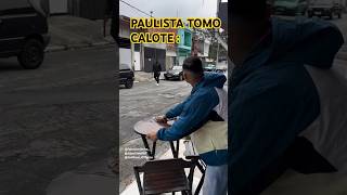 PAULISTA QUANDO VIRA COMERCIANTE  humor viral tiktok reels status kwai SP BH RJ eua cnn [upl. by Cleavland]