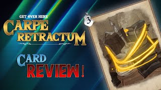 《HPMACentral》Carpe Retractum GET OVER HERE  Card Review [upl. by Eda]