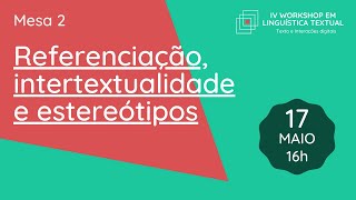 TRADUÇÃO WorkshopLT​  Mesa 2  Referenciação intertextualidade e estereótipos [upl. by Ahsiekram]