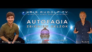 Autofagia  Gość Zbigniew Gelzok [upl. by Oliy]