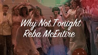 Why Not Tonight  Reba McEntire  Music Video [upl. by Dnomso]