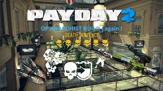 Payday 2 I made the BEST Anarchist Build even better [upl. by Francis18]