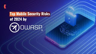 OWASP Mobile Security Risks Update 2024 [upl. by Demmer]