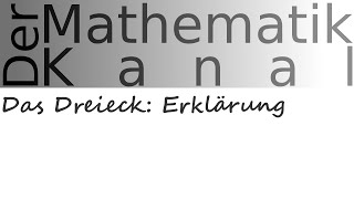 Das Dreieck Erklärung  DerMathematikKanal [upl. by Mcnamara]