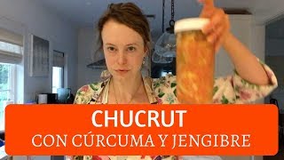 Cómo hacer CHUCRUT con cúrcuma y jengibre [upl. by Kenwrick213]