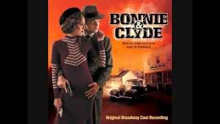 17 quotRaise a Little Hell Reprisequot Bonnie and Clyde Original Broadway Cast Recording [upl. by Ydnem]