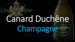 How to Pronounce Canard Duchêne French Champagne Wine Pronunciation [upl. by Enirbas769]