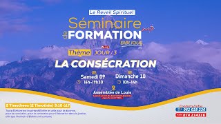 Séminaire de formation Biblique  La consécration Jour  4 suite de lenseignement [upl. by Enilrahc]