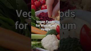 Vegan Foods For Maximum Health vegan health food [upl. by Ayahc]