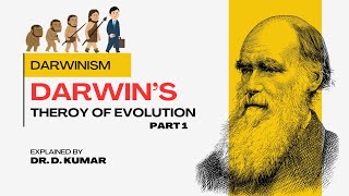 Darwins theory of Evolution Explained by Dr D Kumar  Part 1 [upl. by Anidal686]