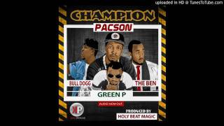 Champion by The Ben ft Green P  Bull Dogg amp PacsonOfficial 2017 [upl. by Zitvaa386]