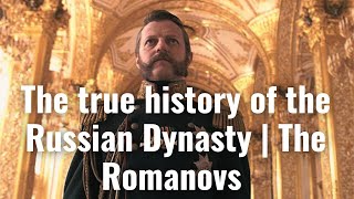 The true history of the Russian Dynasty  The Romanovs [upl. by Jelsma874]