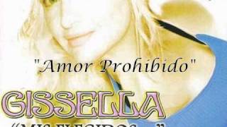 Gissella  Amor Prohibido [upl. by Hieronymus926]