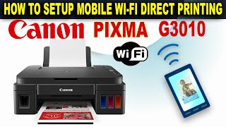 Canon Pixma G3010 Mobile WiFi Direct Setup I Canon WiFi Printing [upl. by Junna]