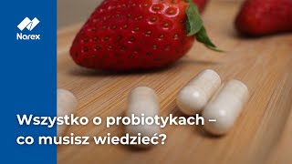 Wszystko o probiotykach – co musisz wiedzieć • Narex [upl. by Rednaxela]