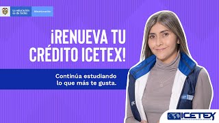 ¡Te explicamos como renovar tu crédito ICETEX ¡Hazlo tu mismo [upl. by Oileve665]