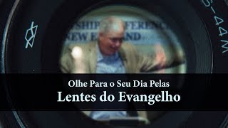 Olhe Para o Seu Dia Pelas Lentes do Evangelho  Don Currin Portuguese [upl. by Assirialc]