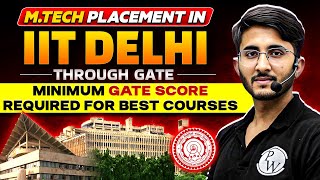 IIT Delhi Mtech Placement Through GATE  Minimum GATE Score Required [upl. by Yeldarb]