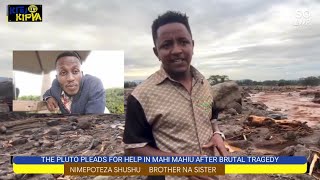 I LOST MY GRANDMOTHERSISTER AND BROTHER IN MAHI MAHIU THE PLUTO PLEADS FOR HELP [upl. by Clough]