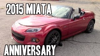 2015 Mazda MX5 Miata Anniversary Edition Review [upl. by Ettegroeg]