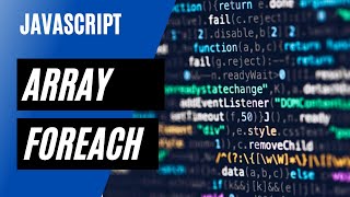 JavaScript Array forEach Method forEach Object of Array [upl. by Nylidnarb]