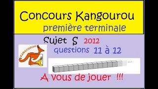 A vous de jouerConcours Kangourou 2012 sujet S première terminale questions 11 et 12 [upl. by Ateerys]