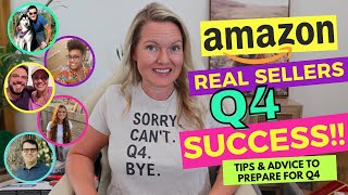 Real Sellers Share Their Amazon Q4 Selling Experience  What To Expect In Q4 on Amazon [upl. by White117]