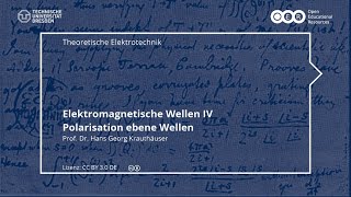 TET Elektromagnetische Wellen IV  Polarisation ebener Wellen TU Dresden [upl. by Llenal]