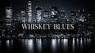 Elegant Whisky Blues Jazz Classics for a Midnight Escape 🌃 Best Blues Whiskey [upl. by Rubio106]