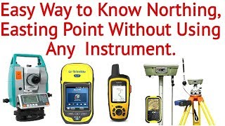 Easy Way To Know Northing Easting Point Without Using Any Instrument [upl. by Kalk]