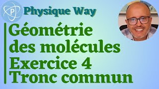 Chimie Géométrie de quelques molécules Exercice 4Tronc commun scientifique [upl. by Genie]