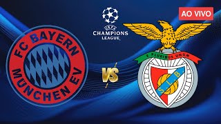 BAYERN DE MUNIQUE x BENFICA  AO VIVO l CHAMPIONS LEAGUE  LIGA DOS CAMPEÕES DA EUROPA EM DIRETO [upl. by Silevi]