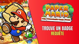 Paper Mario  La Porte Millénaire Remake Trouve un Badge  Guide de Requête [upl. by Beaudoin]